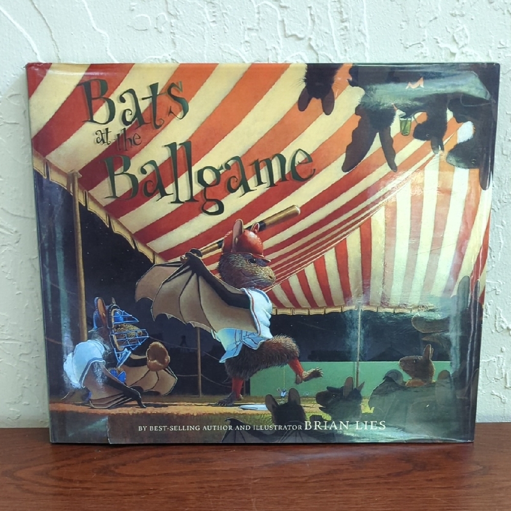 Bats at the Ballgame (A Bat Book) Hardcover – Picture Book by Brian Lies